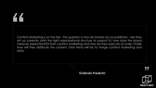 Content Marketing is on the rise - the question is how do brands act as publishers - are they
set up correctly (with the r...