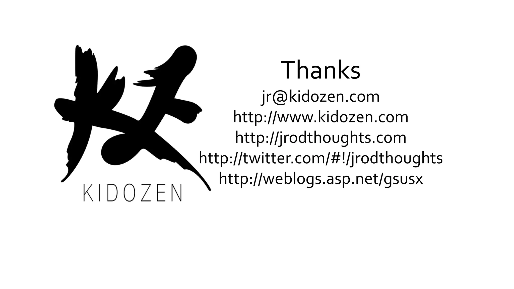 Thanks
jr@kidozen.com
http://www.kidozen.com
http://jrodthoughts.com
http://twitter.com/#!/jrodthoughts
http://weblogs.asp.net/gsusx
 