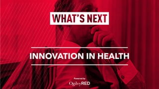 Powered by
INNOVATION IN HEALTH
 