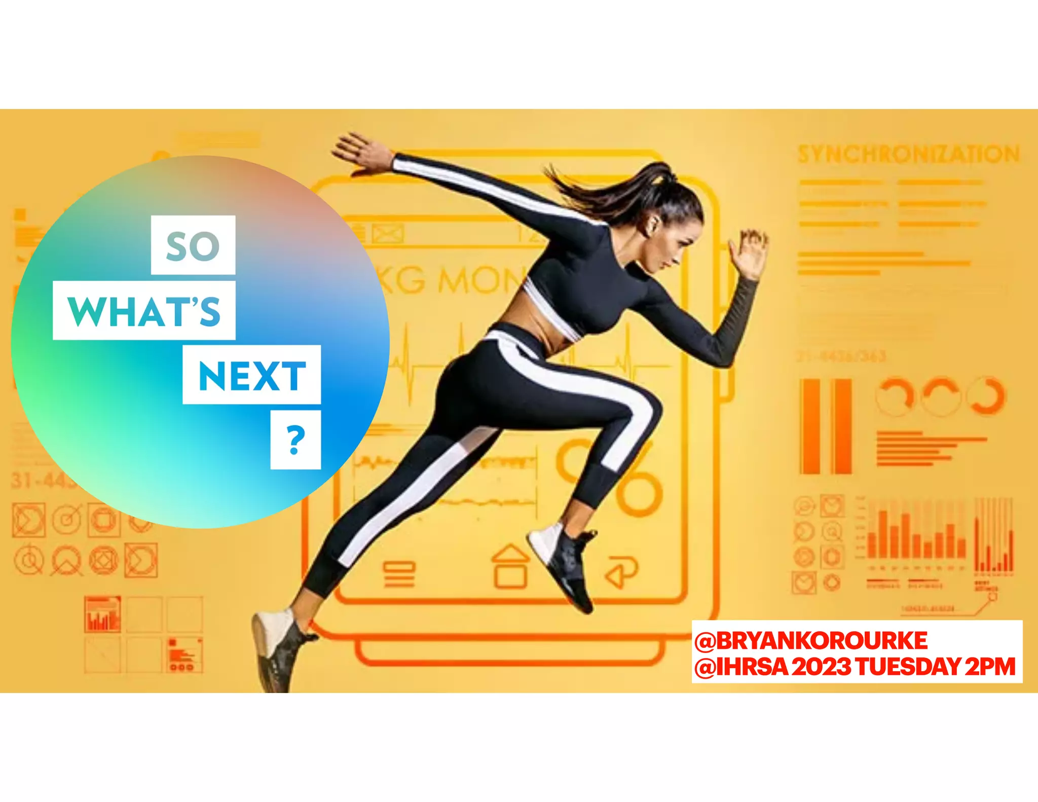 @BRYANKOROURKE
@IHRSA2023TUESDAY2PM
 