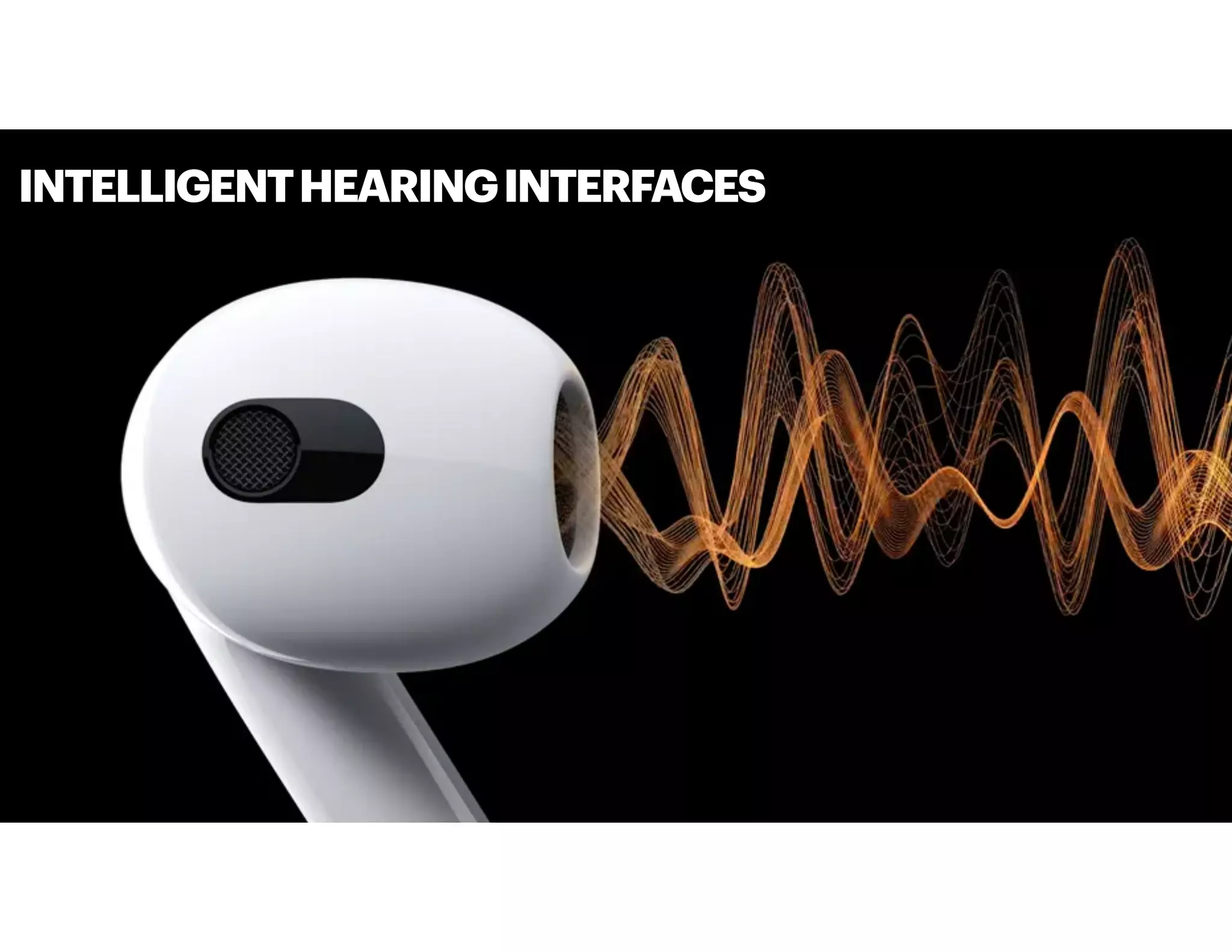 INTELLIGENTHEARINGINTERFACES
 