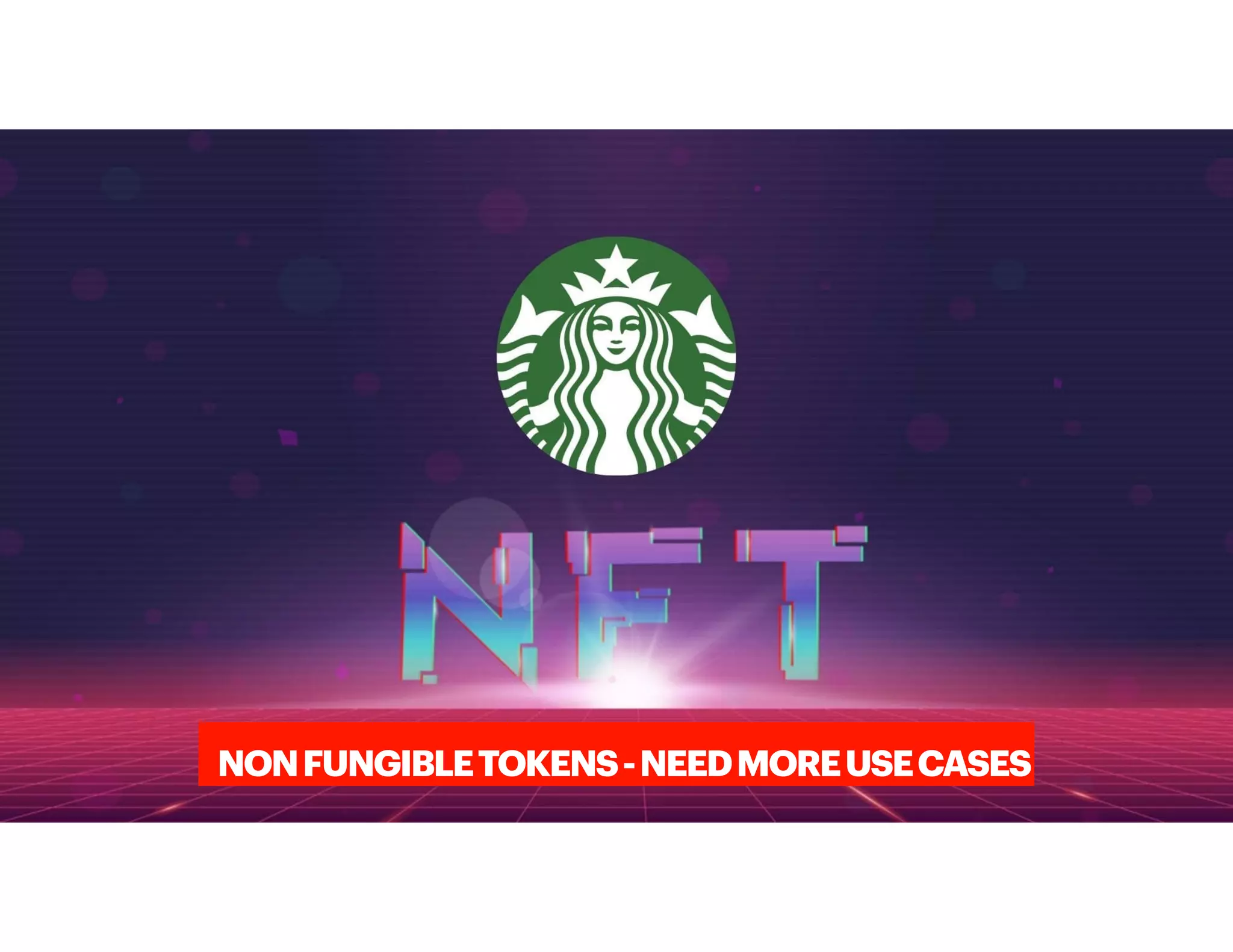 NONFUNGIBLETOKENS-NEEDMOREUSECASES
 
