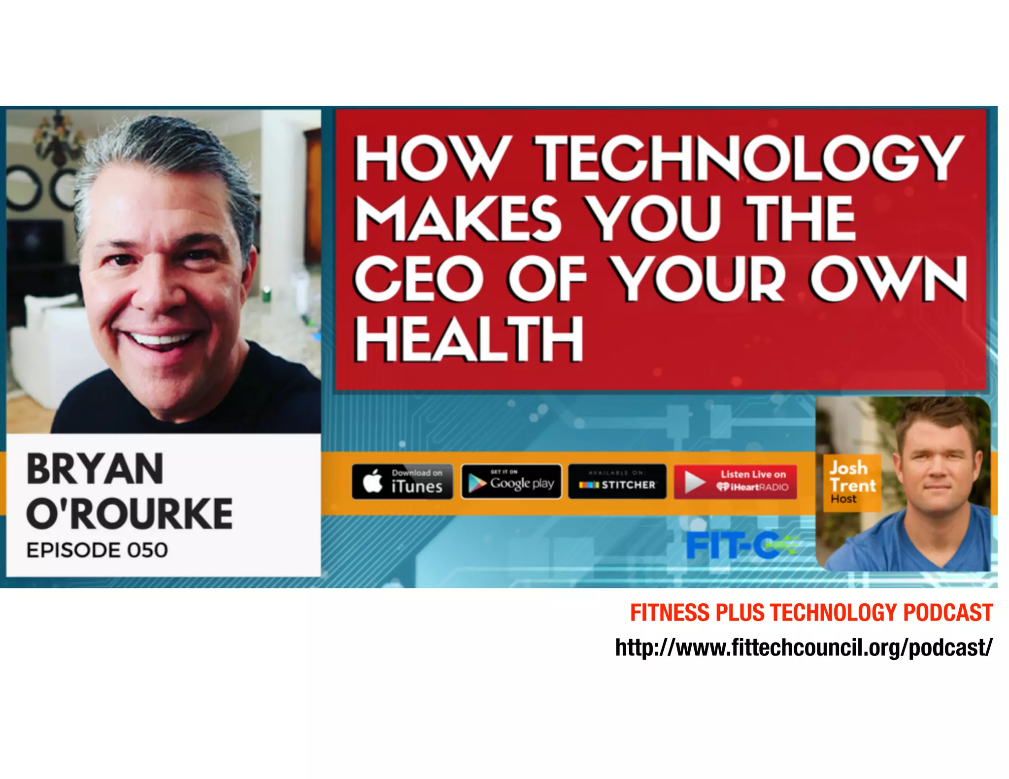 http://www.
fi
ttechcouncil.org/podcast/
FITNESS PLUS TECHNOLOGY PODCAST
 