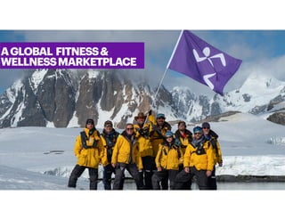 AGLOBAL FITNESS&
WELLNESSMARKETPLACE
 