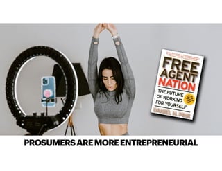 PROSUMERSAREMOREENTREPRENEURIAL
 