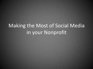 Making the Most of Social Media in your Nonprofit 
