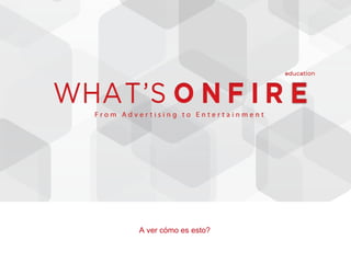 A ver cómo es esto?
 