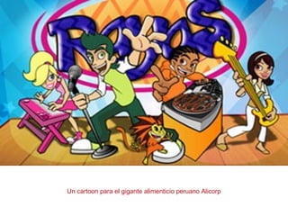 veamos algunos de nuestros trabajos.
Un cartoon para el gigante alimenticio peruano Alicorp
 