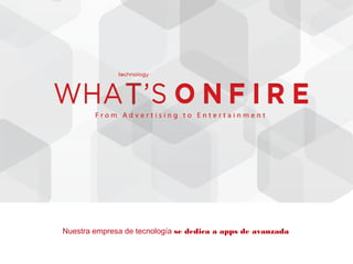 Nuestra empresa de tecnología se dedica a apps de avanzada
 