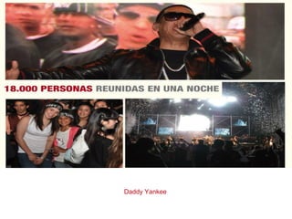 Daddy Yankee
 