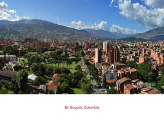 En Bogotá, Colombia
 