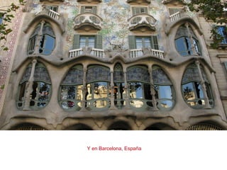 Y en Barcelona, España
 