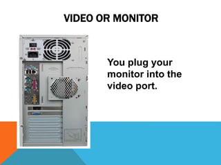 What’s on the back of a computer case | PPTX