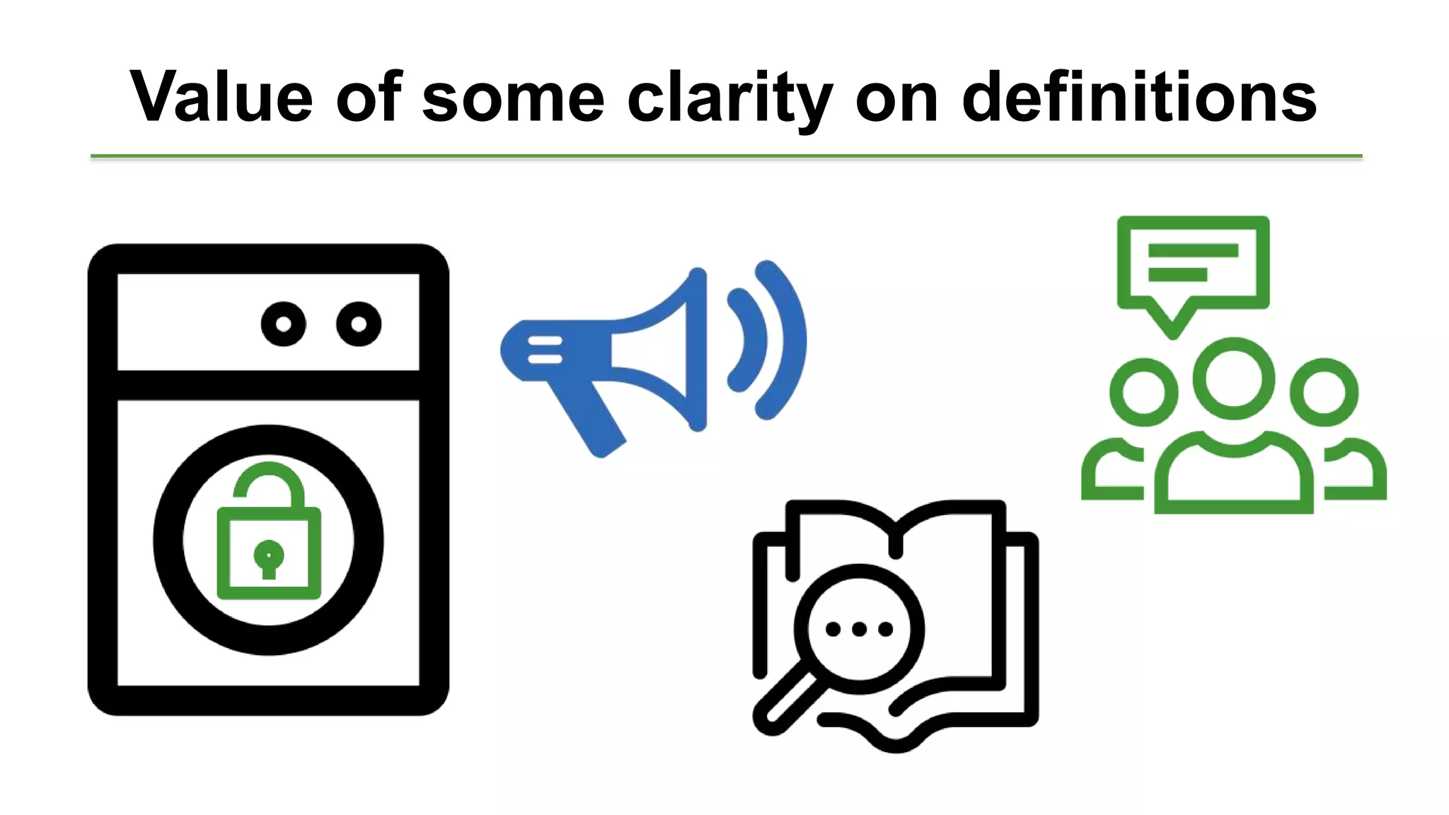 Value of some clarity on definitions
 