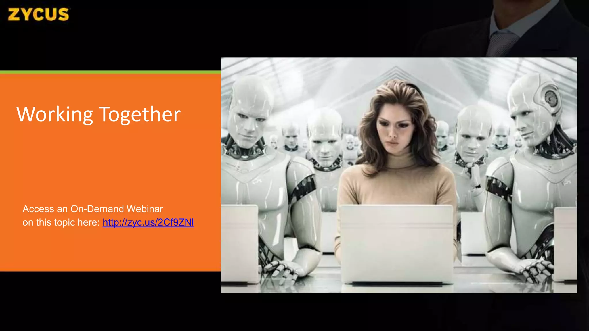 Working Together
Access an On-Demand Webinar
on this topic here: http://zyc.us/2Cf9ZNl
 