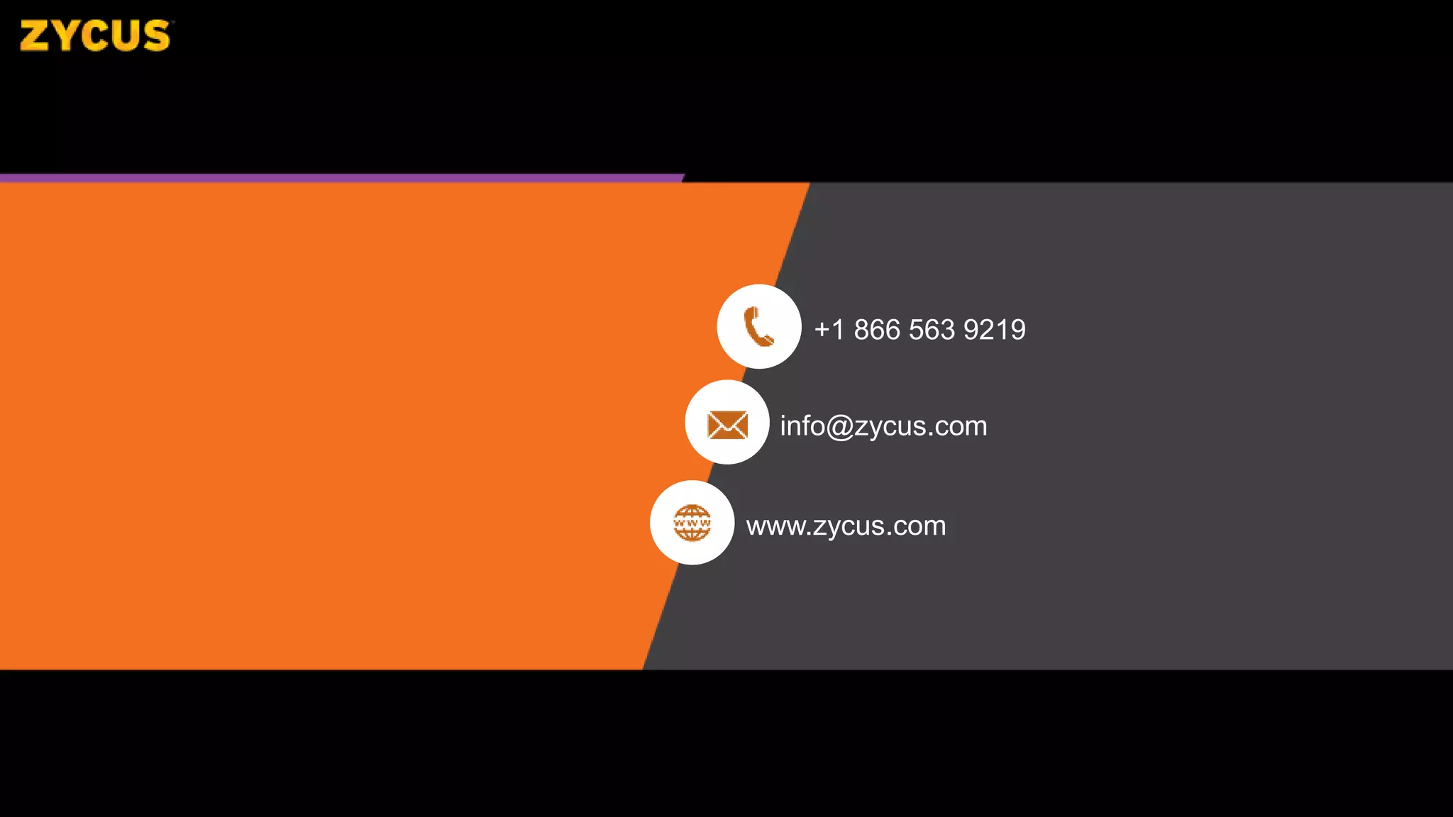 +1 866 563 9219
info@zycus.com
www.zycus.com
 