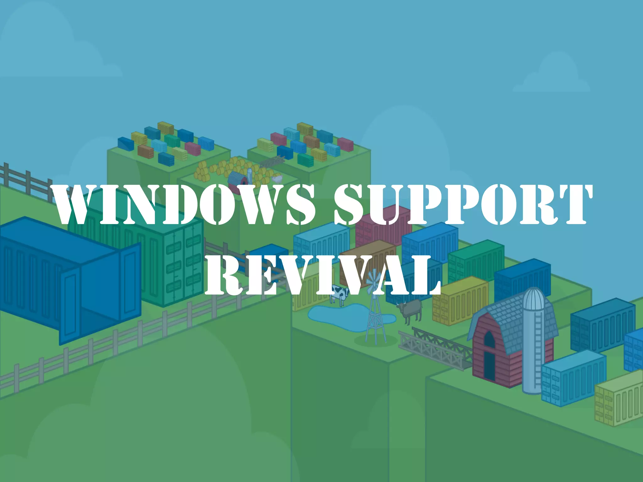 WINDOWS SUPPORT
REVIVAL
 