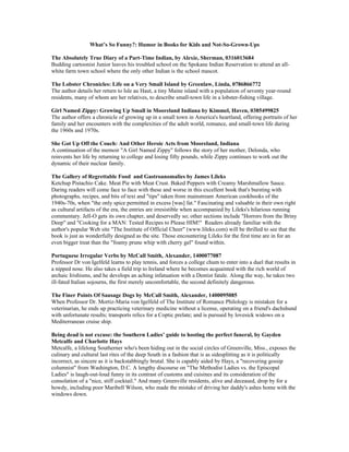 What’s So Funny?: Humor in Books for Kids and Not-So-Grown-Ups

The Lobster Chronicles: Life on a Very Small Island by Greenlaw, Linda, 0786866772
The author details her return to Isle au Haut, a tiny Maine island with a population of seventy year-round
residents, many of whom are her relatives, to describe small-town life in a lobster-fishing village.

Girl Named Zippy: Growing Up Small in Mooreland Indiana by Kimmel, Haven, 0385499825
The author offers a chronicle of growing up in a small town in America's heartland, offering portraits of her
family and her encounters with the complexities of the adult world, romance, and small-town life during
the 1960s and 1970s.

She Got Up Off the Couch: And Other Heroic Acts from Mooreland, Indiana
A continuation of the memoir "A Girl Named Zippy" follows the story of her mother, Delonda, who
reinvents her life by returning to college and losing fifty pounds, while Zippy continues to work out the
dynamic of their nuclear family.

The Gallery of Regrettable Food and Gastroanomalies by James Lileks
Ketchup Pistachio Cake. Meat Pie with Meat Crust. Baked Peppers with Creamy Marshmallow Sauce.
Daring readers will come face to face with these and worse in this excellent book that's bursting with
photographs, recipes, and bits of text and "tips" taken from mainstream American cookbooks of the
1940s-70s, when "the only spice permitted in excess [was] fat." Fascinating and valuable in their own right
as cultural artifacts of the era, the entries are irresistible when accompanied by Lileks's hilarious running
commentary. Jell-O gets its own chapter, and deservedly so; other sections include "Horrors from the Briny
Deep" and "Cooking for a MAN: Tested Recipes to Please HIM!" Readers already familiar with the
author's popular Web site "The Institute of Official Cheer" (www.lileks.com) will be thrilled to see that the
book is just as wonderfully designed as the site. Those encountering Lileks for the first time are in for an
even bigger treat than the "foamy prune whip with cherry gel" found within.

Portuguese Irregular Verbs by McCall Smith, Alexander, 1400077087
Professor Dr von Igelfeld learns to play tennis, and forces a college chum to enter into a duel that results in
a nipped nose. He also takes a field trip to Ireland where he becomes acquainted with the rich world of
archaic Irishisms, and he develops an aching infatuation with a Dentist fatale. Along the way, he takes two
ill-fated Italian sojourns, the first merely uncomfortable, the second definitely dangerous.

The Finer Points Of Sausage Dogs by McCall Smith, Alexander, 1400095085
When Professor Dr. Mortiz-Maria von Igelfeld of The Institute of Romance Philology is mistaken for a
veterinarian, he ends up practicing veterinary medicine without a license, operating on a friend's dachshund
with unfortunate results; transports relics for a Coptic prelate; and is pursued by lovesick widows on a
Mediterranean cruise ship.

Being dead is not excuse: the Southern Ladies’ guide to hosting the perfect funeral, by Gayden
Metcalfe and Charlotte Hays
Metcalfe, a lifelong Southerner who's been hiding out in the social circles of Greenville, Miss., exposes the
culinary and cultural last rites of the deep South in a fashion that is as sidesplitting as it is politically
incorrect, as sincere as it is backstabbingly brutal. She is capably aided by Hays, a "recovering gossip
columnist" from Washington, D.C. A lengthy discourse on "The Methodist Ladies vs. the Episcopal
Ladies" is laugh-out-loud funny in its contrast of customs and cuisines and its consideration of the
consolation of a "nice, stiff cocktail." And many Greenville residents, alive and deceased, drop by for a
howdy, including poor Maribell Wilson, who made the mistake of driving her daddy's ashes home with the
windows down.

Somebody Is Going to Die If Lilly Beth Doesn't Catch That Bouquet : The Official Southern Ladies'
Guide to Hosting the Perfect Wedding, by Gayden Metcalfe and Charlotte Hays
 