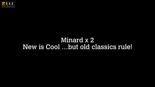 Minard x 2
New is Cool …but old classics rule!

 