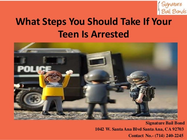 what steps you should take if your teen is arrested 1 638