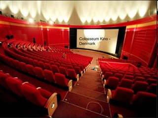 Colosseum Kino -
Denmark
 