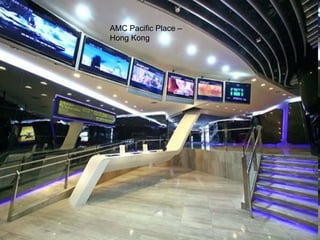 AMC Pacific Place –
Hong Kong
 
