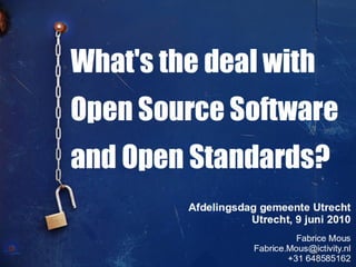 What's the Deal with Open Standards and Open Source Software