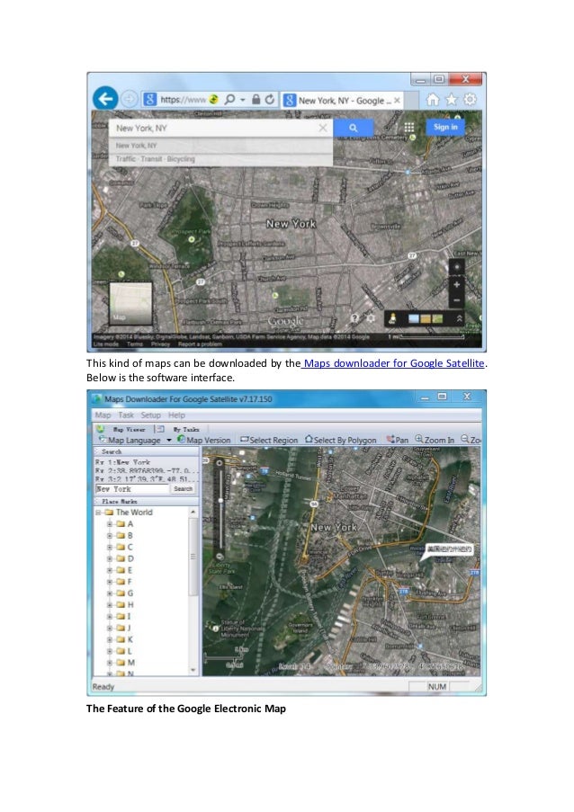 What's the difference among the google satellite maps, electronic map…