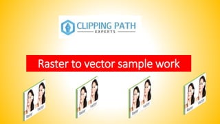 Raster to vector sample work
 