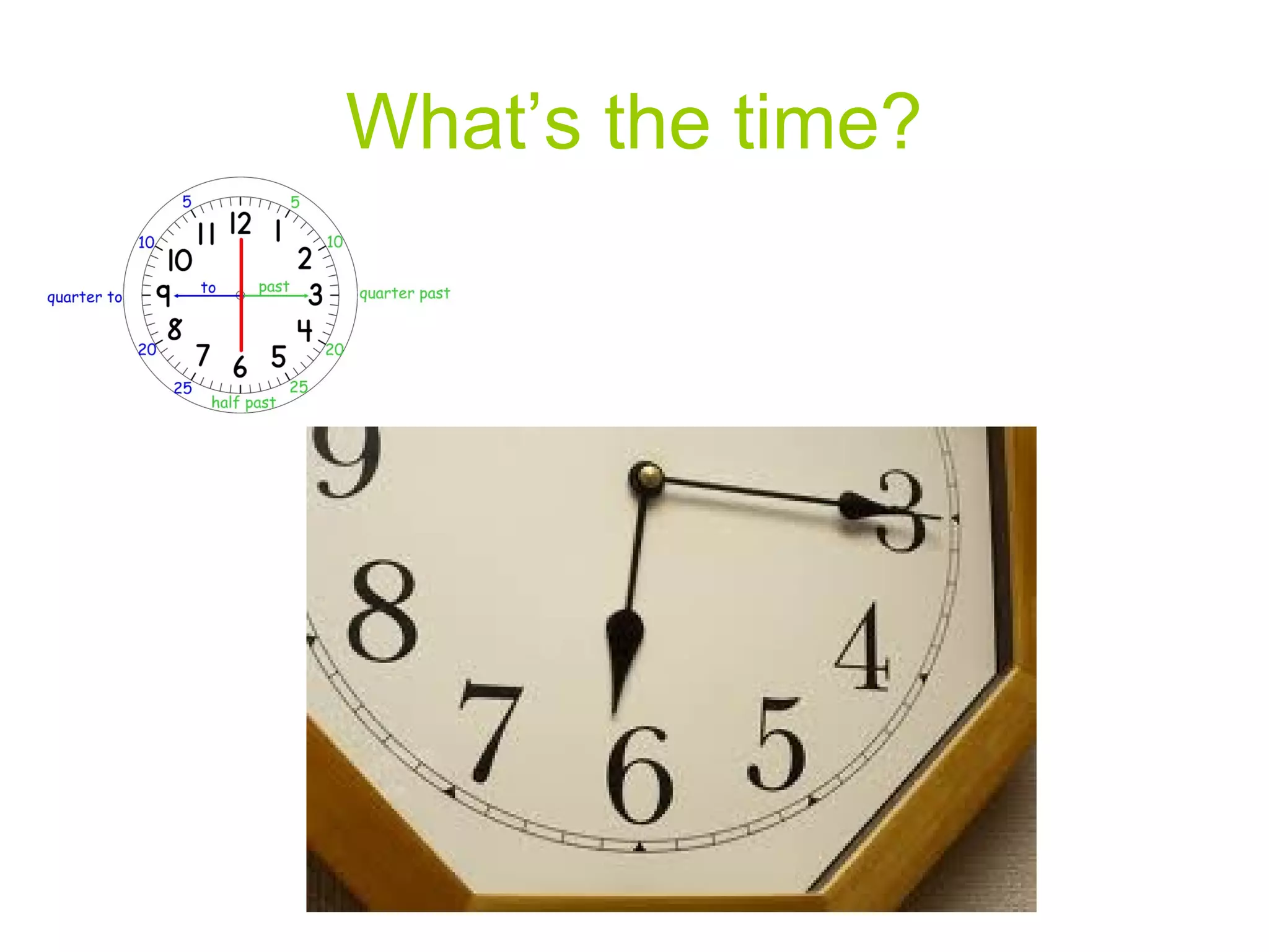 What’s the time?