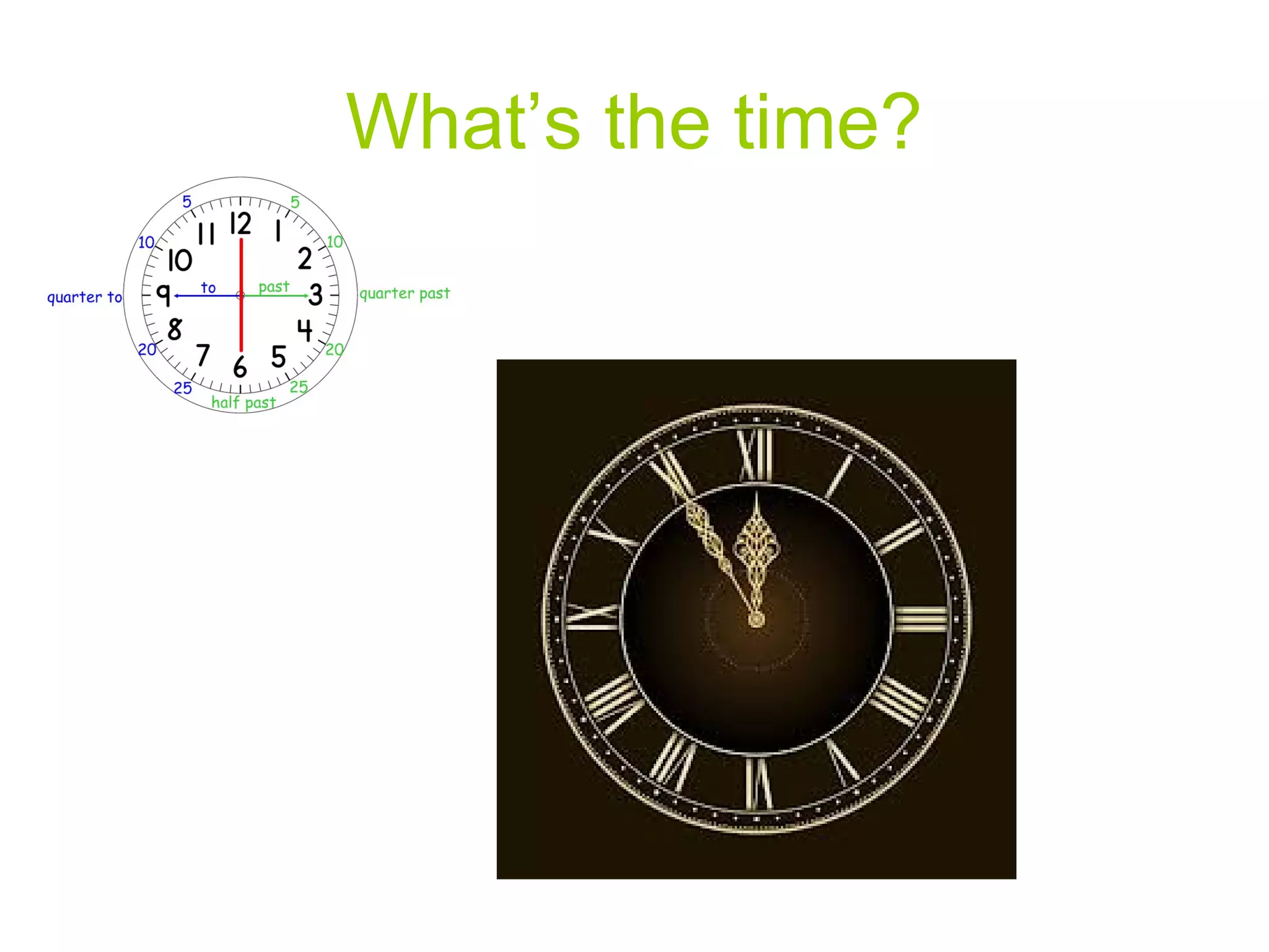 What’s the time?