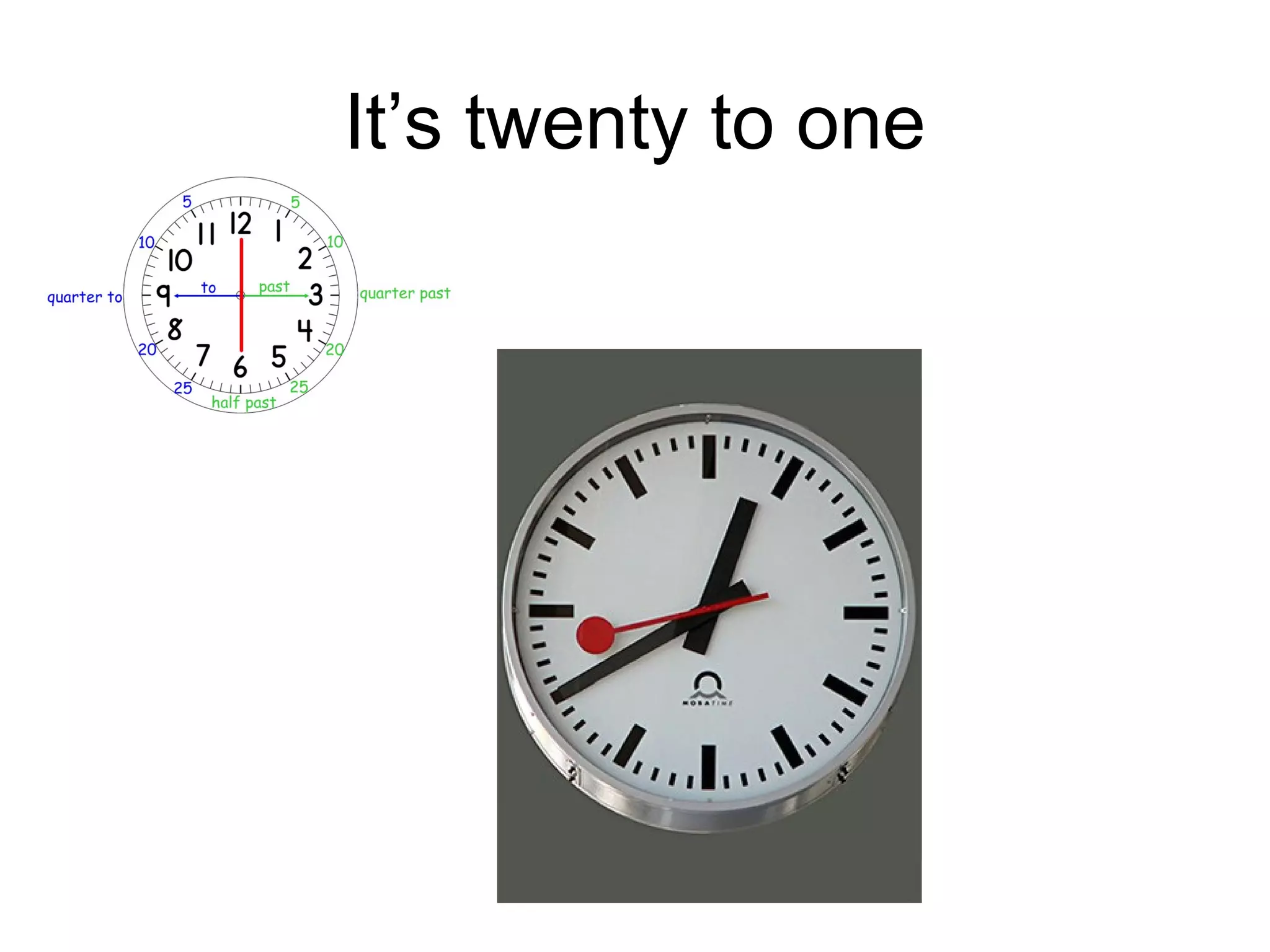 It’s twenty to one