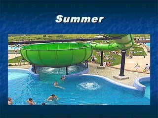 Summer
 