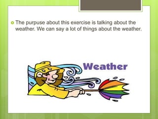 What’s the weather like today | PPTX
