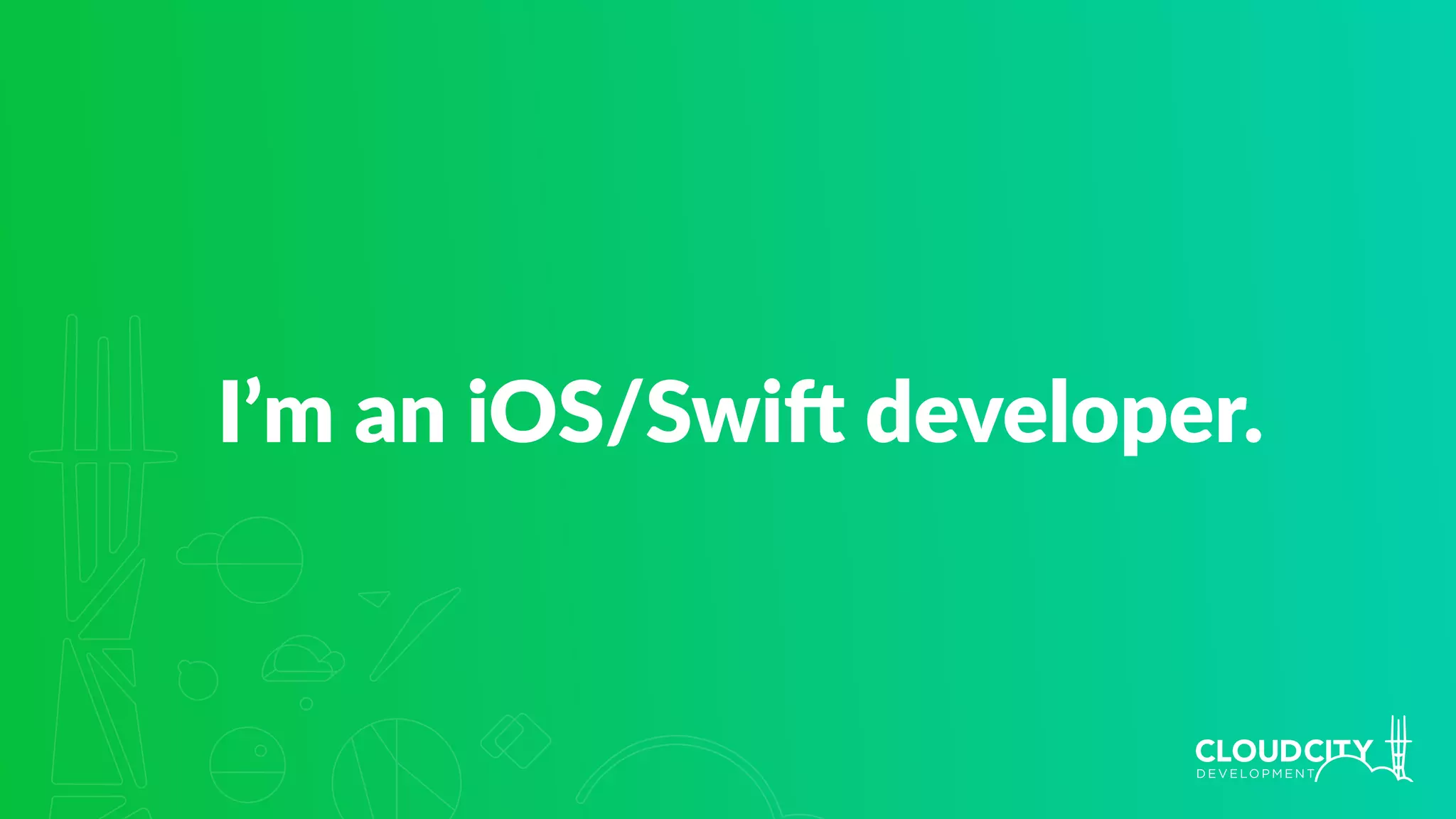 I’m an iOS/SwiV developer.
 