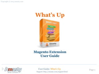 Copyright © 2013 amasty.com

Customer Activity Log

Magento Extension
User Guide

User Guide: Customer Activity Log
Page: http://amasty.com/magento-customer-activity-log.html

Page 1

 