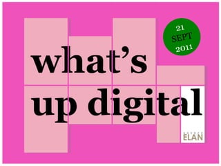 what’s up digital 21  SEPT  2011 
