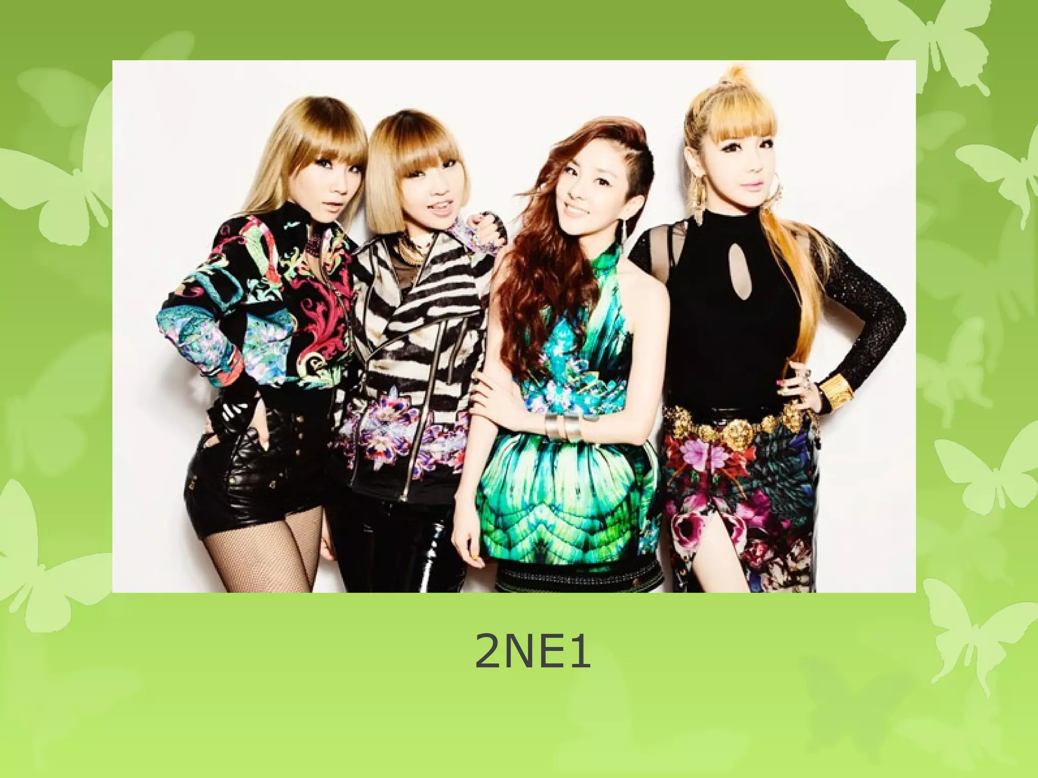 2NE1
 