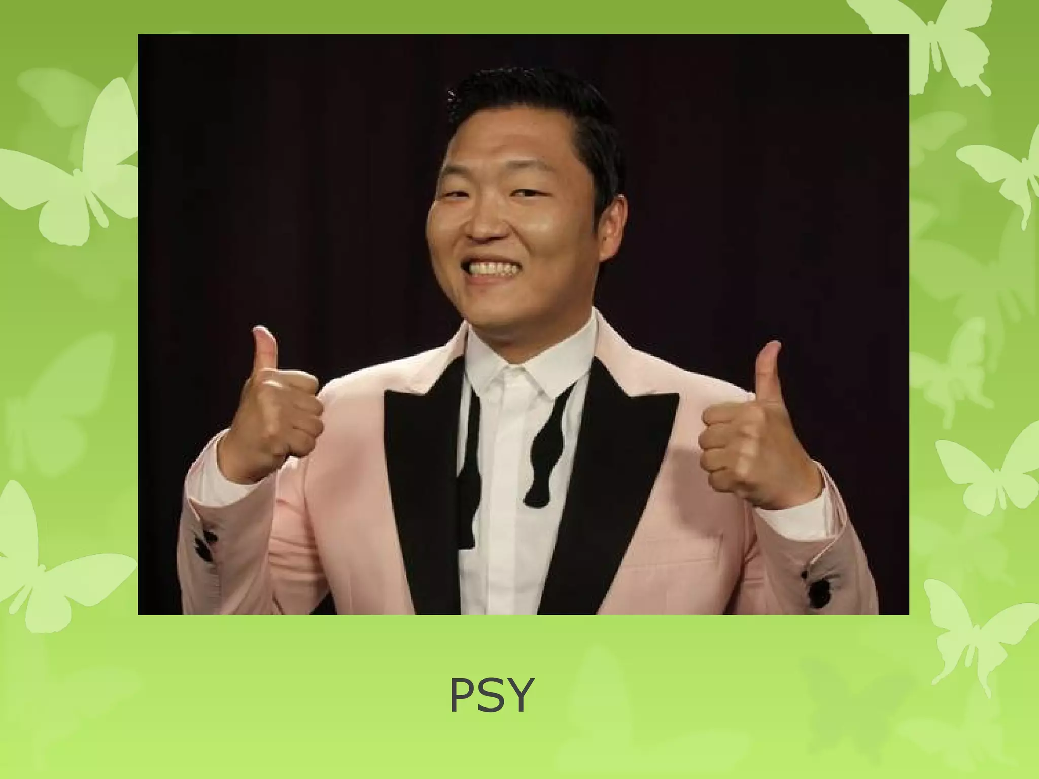 PSY
 