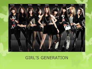 GIRL’S GENERATION
 