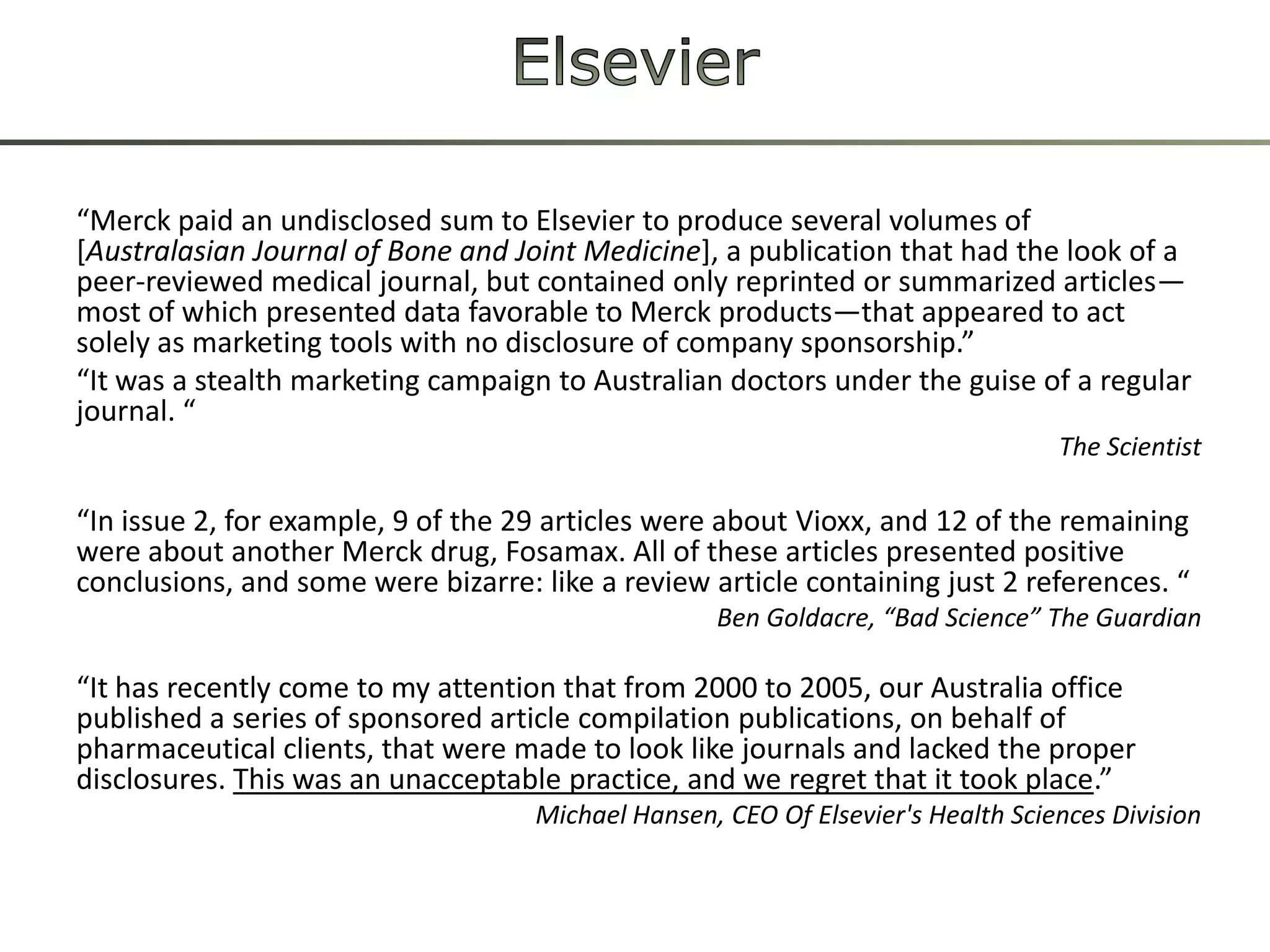 ElsevierRofecoxib=Vioxx (Merck)