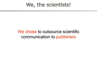 What's wrong with scholarly publishing today? II