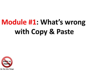 Whats wrong with copy and paste: The Untold Consequences | PPTX