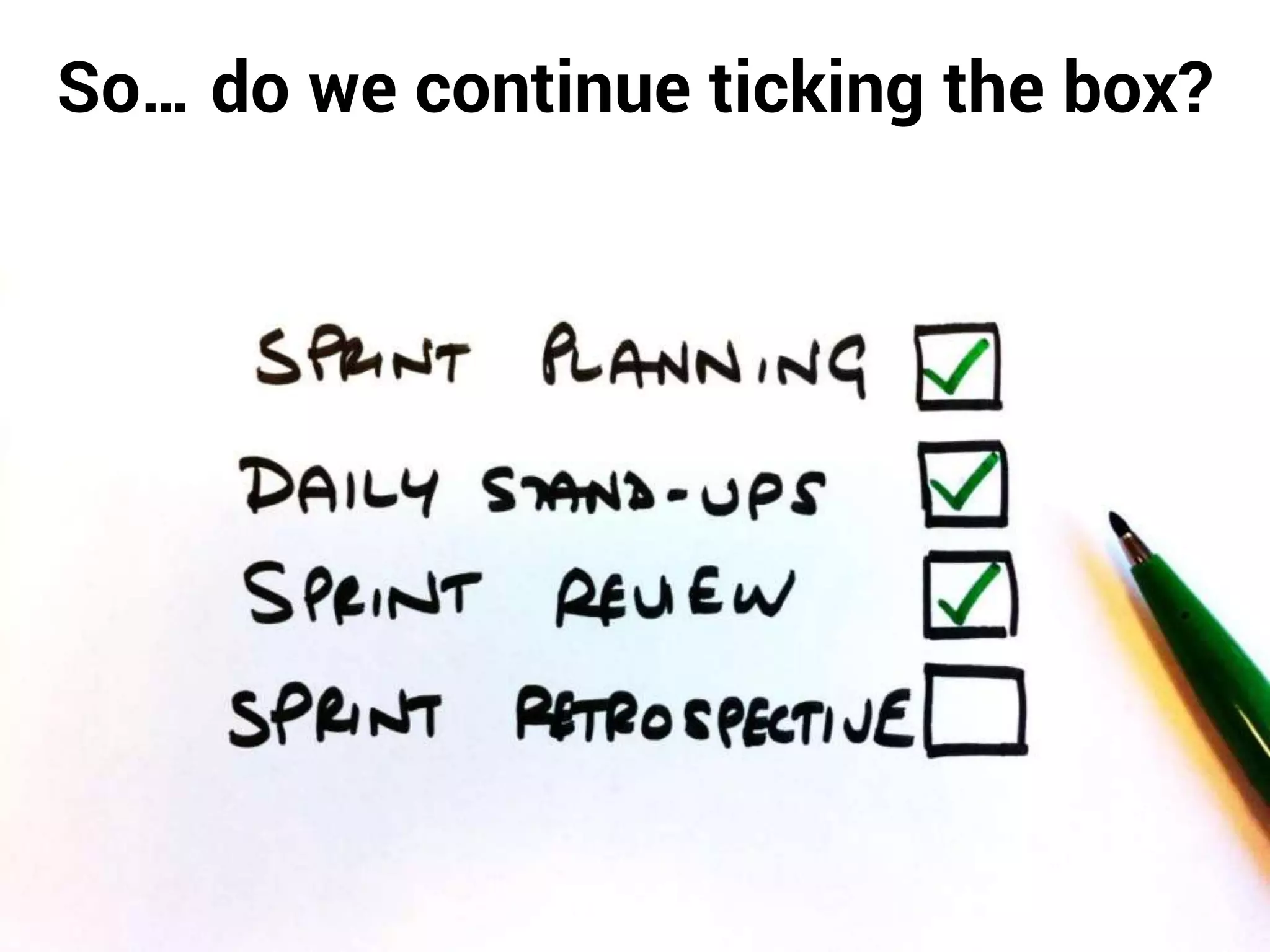 So… do we continue ticking the box?
 