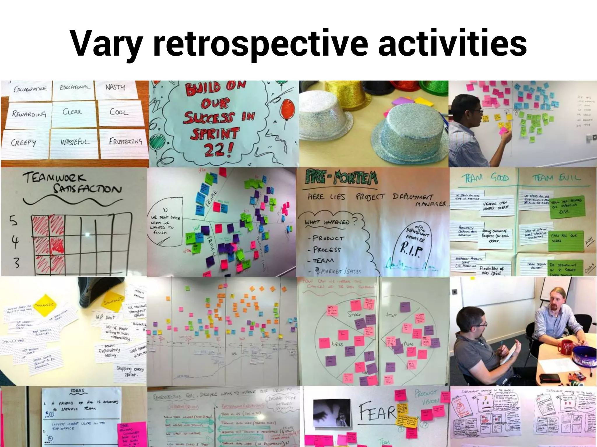 Vary retrospective activities
 