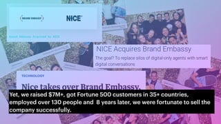 Yet, we raised $7M+, got Fortune 500 customers in 35+ countries,
employed over 130 people and 8 years later, we were fortu...