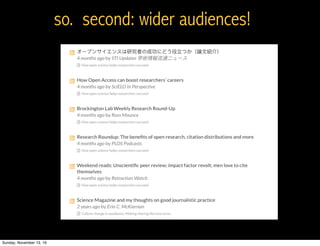 so. second: wider audiences!
Sunday, November 13, 16
 