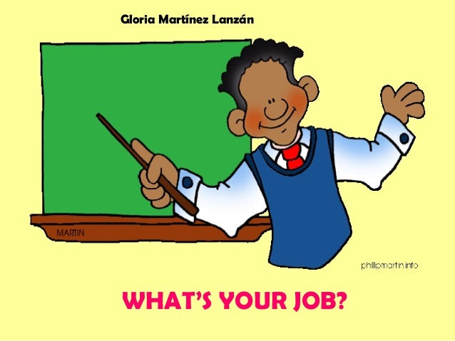 what s your job what is your job like