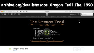 https://archive.org/details/msdos_Oregon_Trail_The_1990
archive.org/details/msdos_Oregon_Trail_The_1990
 