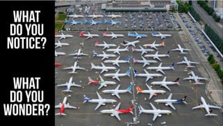 What
do you
notice?
What
do you
wonder?
 